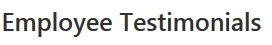 Employee_Testimonials_txt
